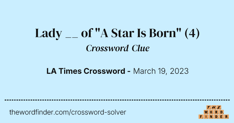 Lady __ of "A Star Is Born" crossword clue image