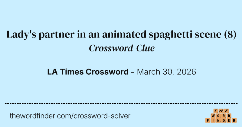 Lady's partner in an animated spaghetti scene crossword clue image