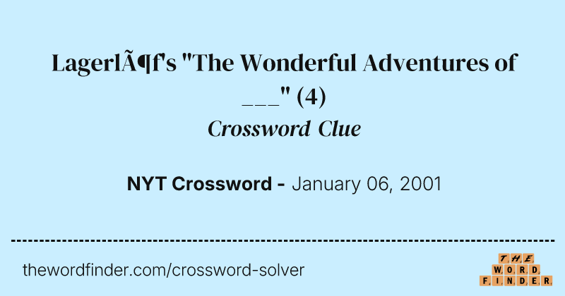 Lagerlöf's "The Wonderful Adventures of ___" crossword clue image