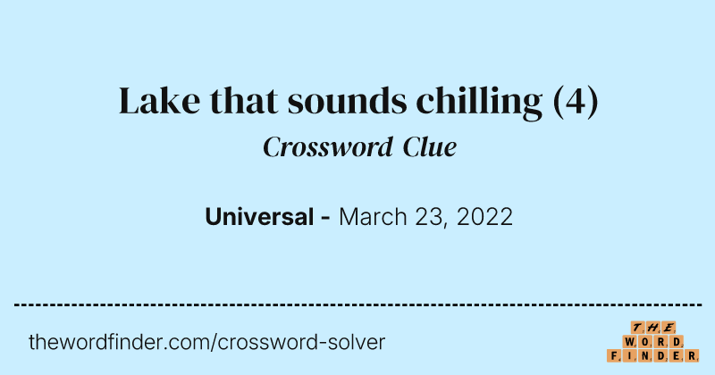 Lake that sounds chilling crossword clue image