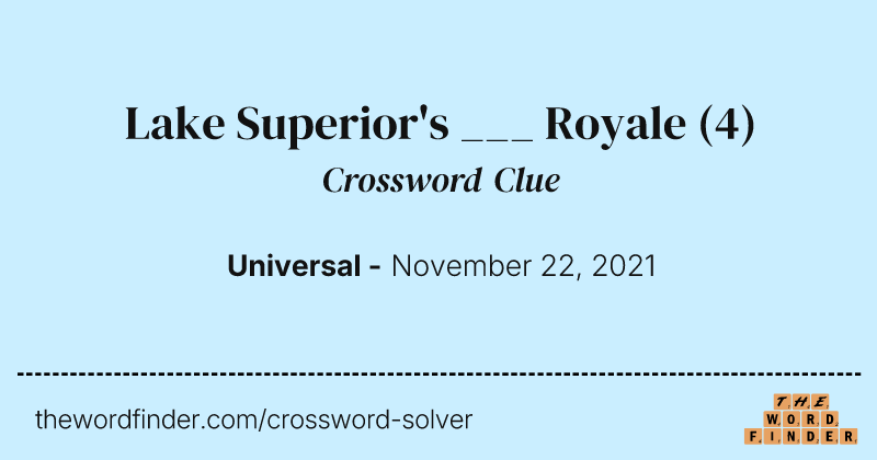 Lake Superior's ___ Royale crossword clue image