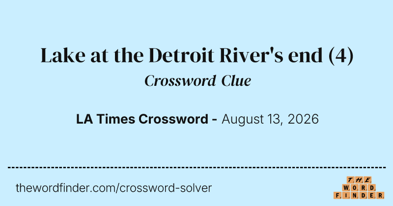 Lake at the Detroit River's end crossword clue image