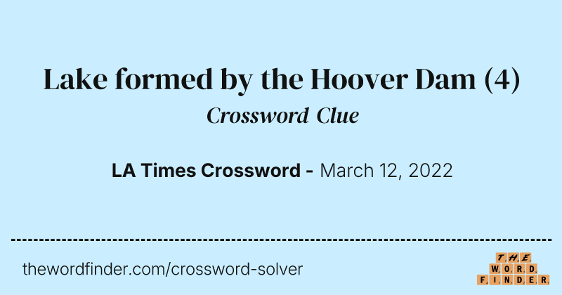 Lake formed by the Hoover Dam crossword clue image