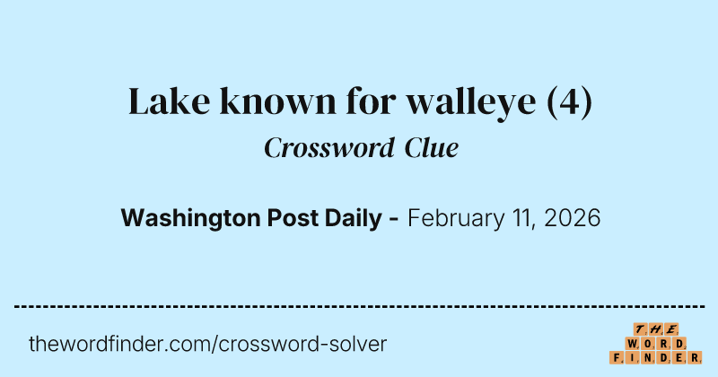 Lake known for walleye crossword clue image