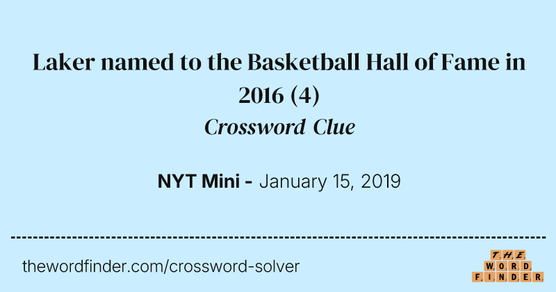 Laker named to the Basketball Hall of Fame in 2016 crossword clue image