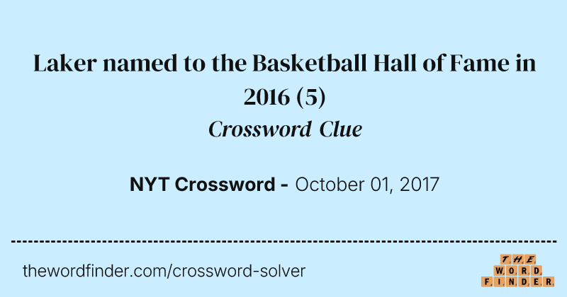 Laker named to the Basketball Hall of Fame in 2016 crossword clue image