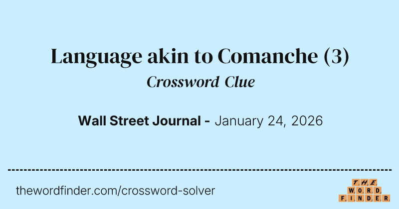 Language akin to Comanche crossword clue image
