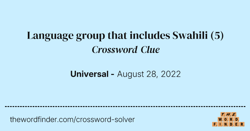 Language group that includes Swahili crossword clue image