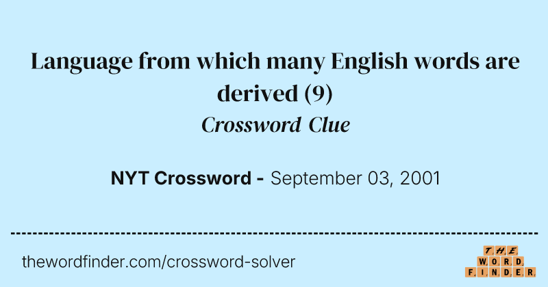 Language from which many English words are derived crossword clue image