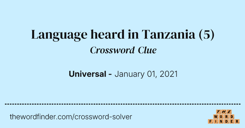 Language heard in Tanzania crossword clue image