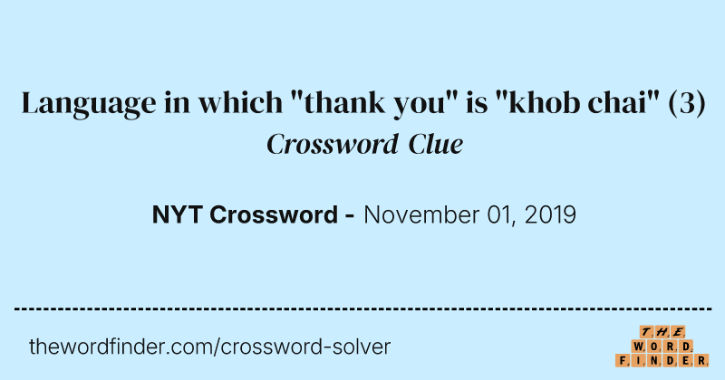 Language in which "thank you" is "khob chai" crossword clue image