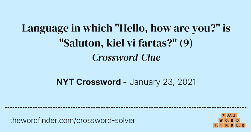Language in which "Hello, how are you?" is "Saluton, kiel vi fartas?" crossword clue image