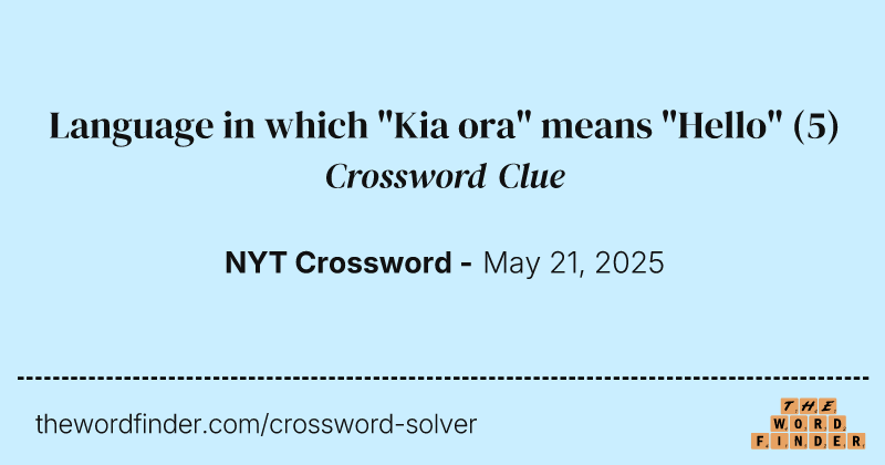 Language in which "Kia ora" means "Hello" crossword clue image