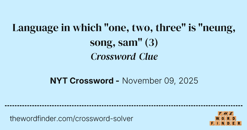 Language in which "one, two, three" is "neung, song, sam" crossword clue image