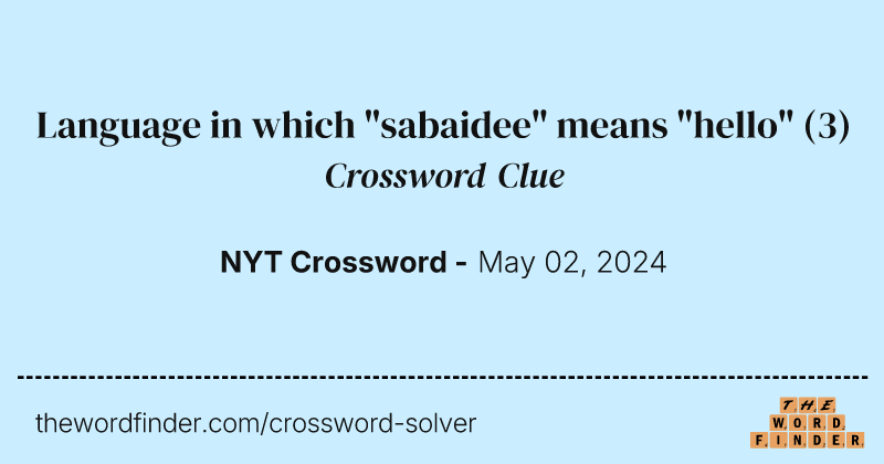 Language in which "sabaidee" means "hello" crossword clue image
