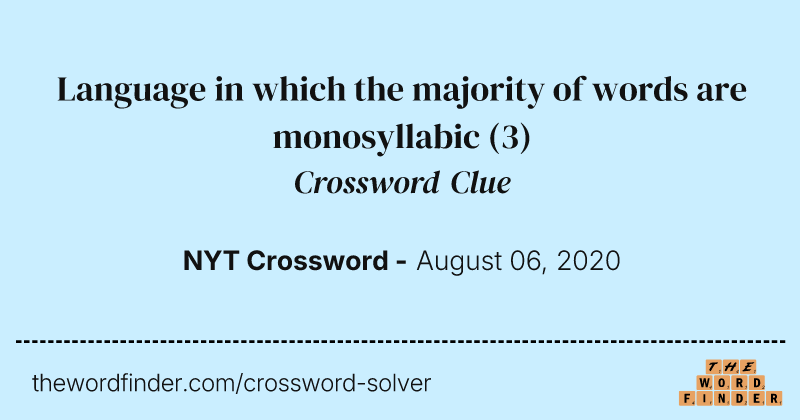 Language in which the majority of words are monosyllabic crossword clue image