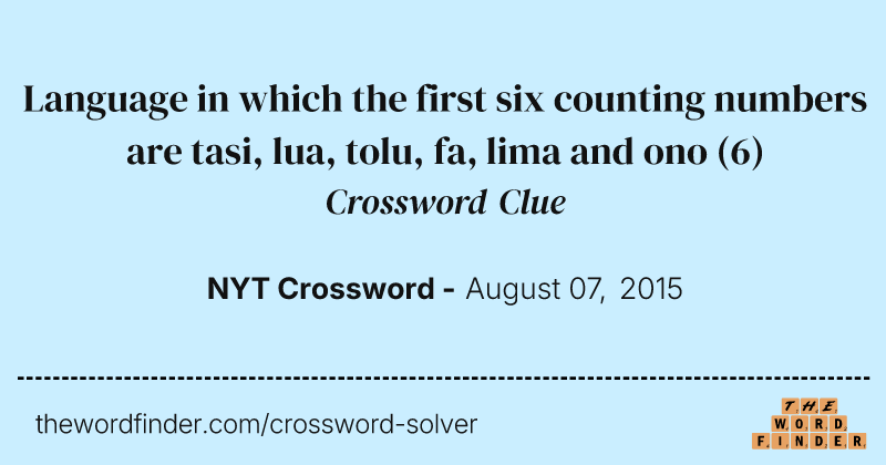 Language in which the first six counting numbers are tasi, lua, tolu, fa, lima and ono crossword clue image