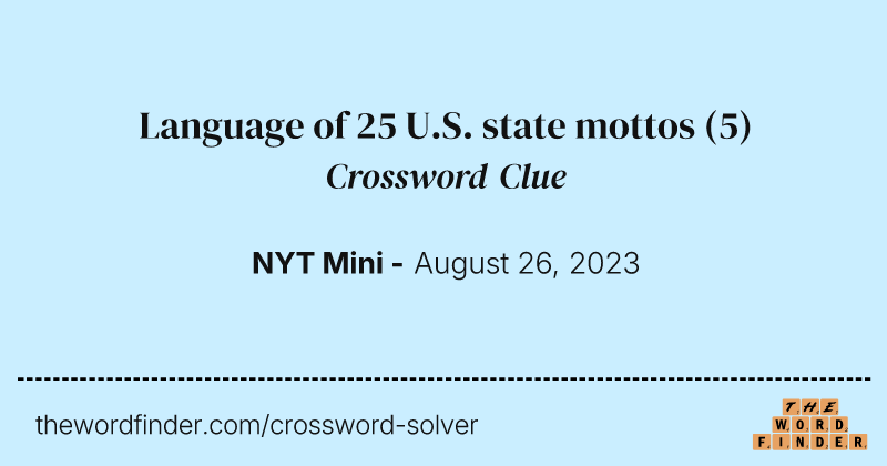 Language of 25 U.S. state mottos crossword clue image