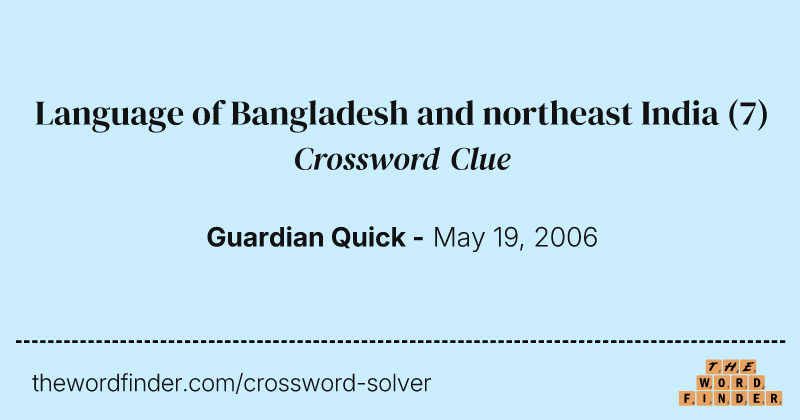 Language of Bangladesh and northeast India crossword clue image
