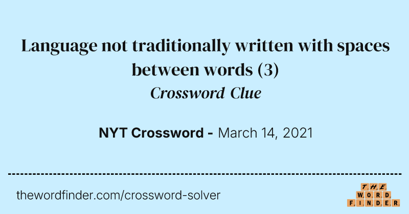 Language not traditionally written with spaces between words crossword clue image