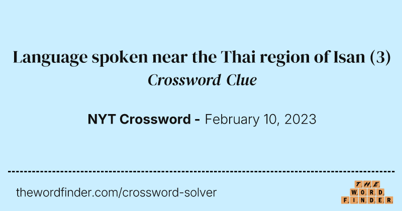 Language spoken near the Thai region of Isan crossword clue image