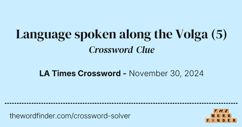 Language spoken along the Volga crossword clue image