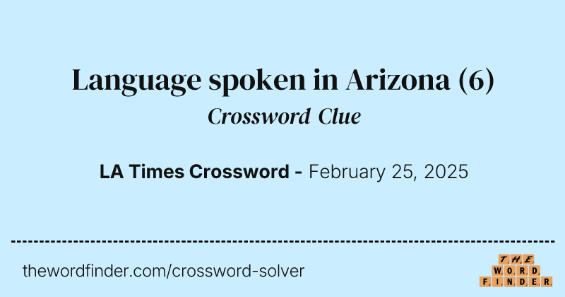 Language spoken in Arizona crossword clue image