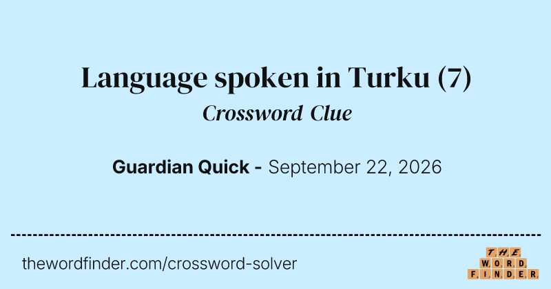Language spoken in Turku crossword clue image