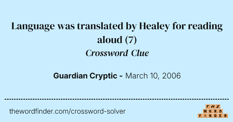 Language was translated by Healey for reading aloud crossword clue image