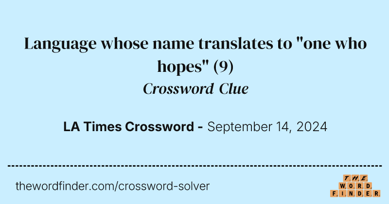 Language whose name translates to "one who hopes" crossword clue image