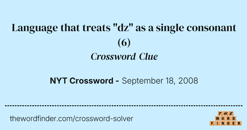 Language that treats "dz" as a single consonant crossword clue image
