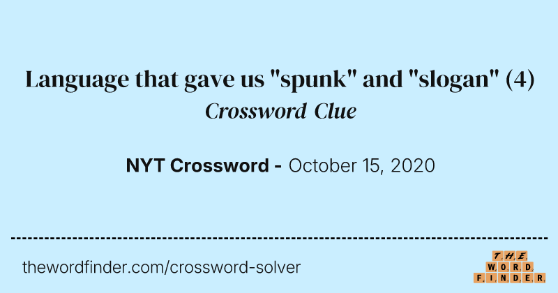 Language that gave us "spunk" and "slogan" crossword clue image
