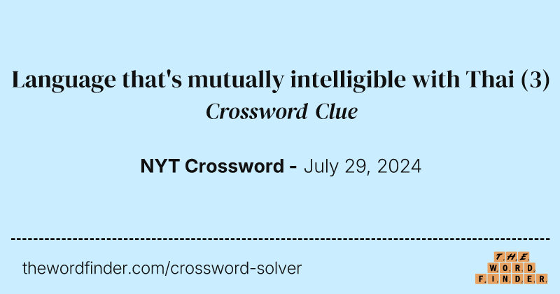 Language that's mutually intelligible with Thai crossword clue image