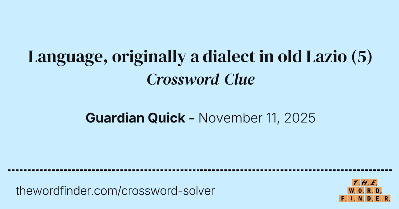 Language, originally a dialect in old Lazio crossword clue image