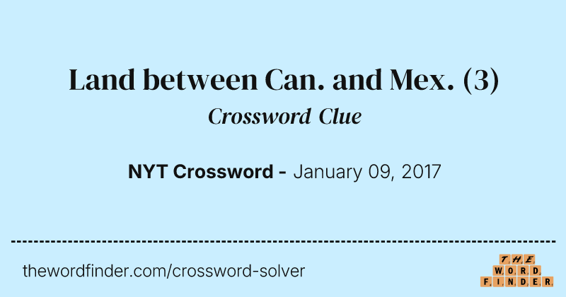 Land between Can. and Mex. crossword clue image