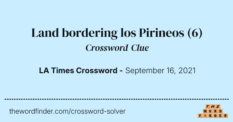 Land bordering los Pirineos crossword clue image