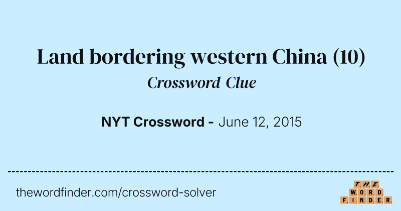 Land bordering western China crossword clue image
