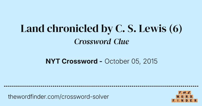 Land chronicled by C. S. Lewis crossword clue image