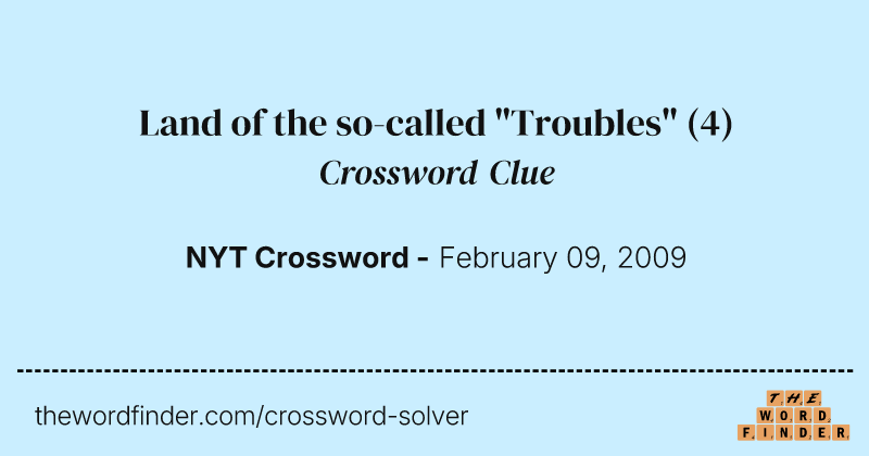 Land of the so-called "Troubles" crossword clue image