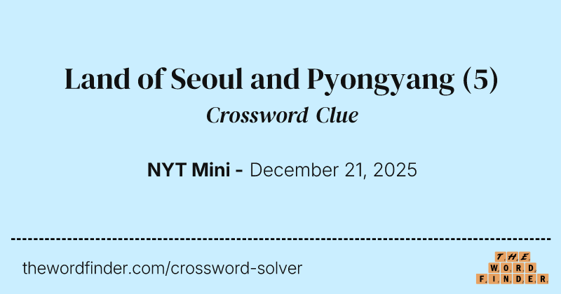 Land of Seoul and Pyongyang crossword clue image