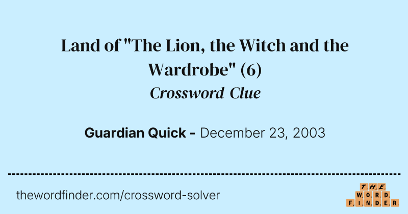 Land of "The Lion, the Witch and the Wardrobe" crossword clue image