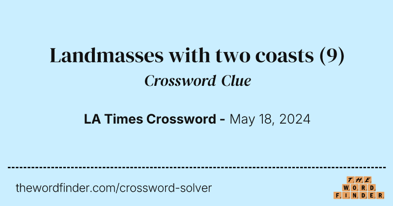 Landmasses with two coasts crossword clue image