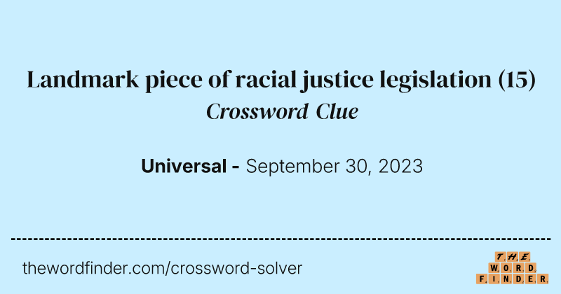 Landmark piece of racial justice legislation crossword clue image