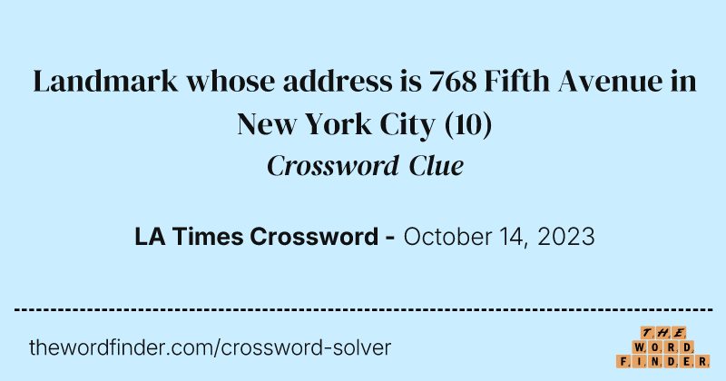 Landmark whose address is 768 Fifth Avenue in New York City crossword clue image