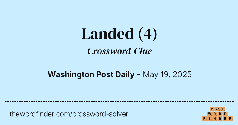 Landed crossword clue image