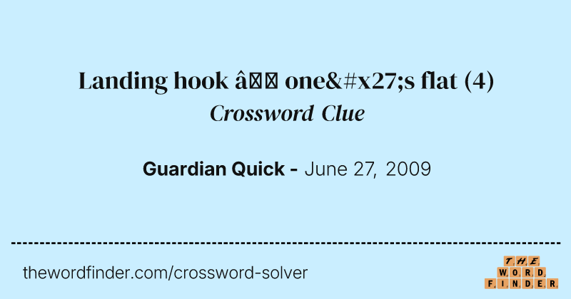 Landing hook — one's flat crossword clue image