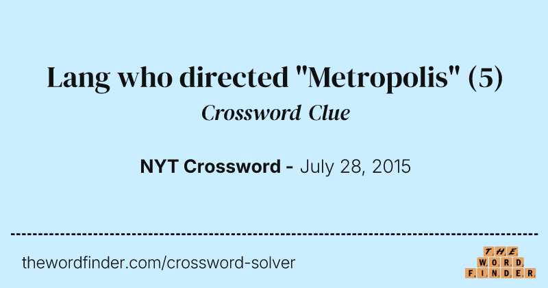 Lang who directed "Metropolis" crossword clue image