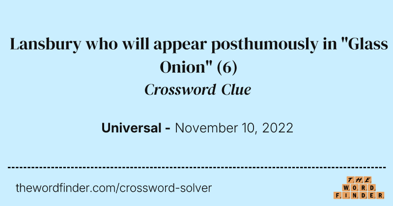 Lansbury who will appear posthumously in "Glass Onion" crossword clue image