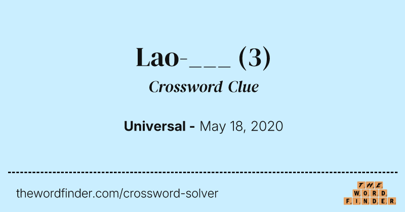 Lao-___ crossword clue image