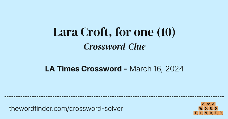 Lara Croft, for one crossword clue image